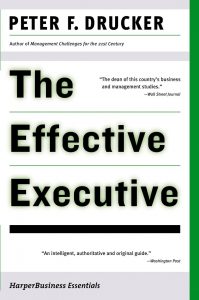 The Effective Executive – Authored By Peter Drucker