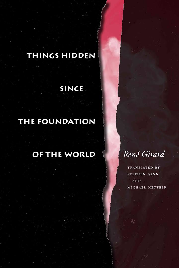 Things Hidden Since The Foundation Of The World – Written By Rene Girard