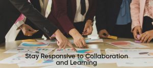 Stay Responsive to Collaboration and Learning