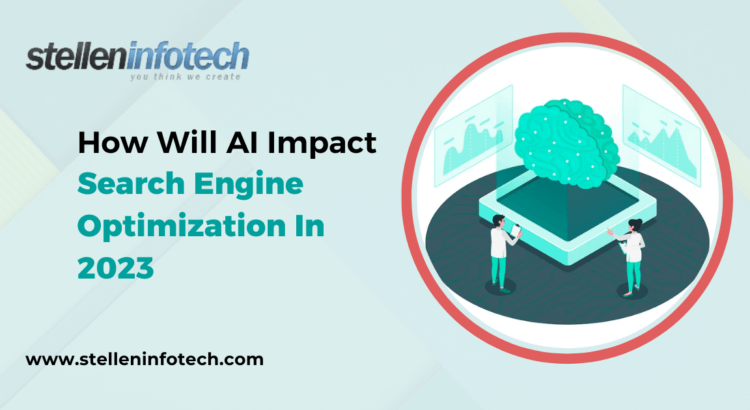 How Will AI Impact Search Engine Optimization 1 1 750x410