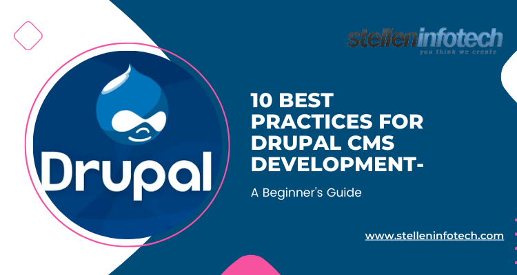 10 Best Practices For Drupal CMS Development 750x400