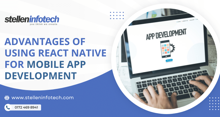 Advantages Of Using React Native For Mobile App Development 750x400