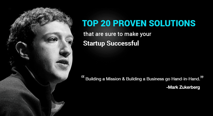 Top 20 Proven Solutions That Are Sure To Make Your Startup Successful4
