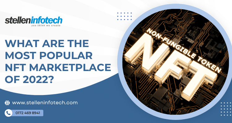 What Are The Most Popular NFT Marketplace Of 2022 750x400