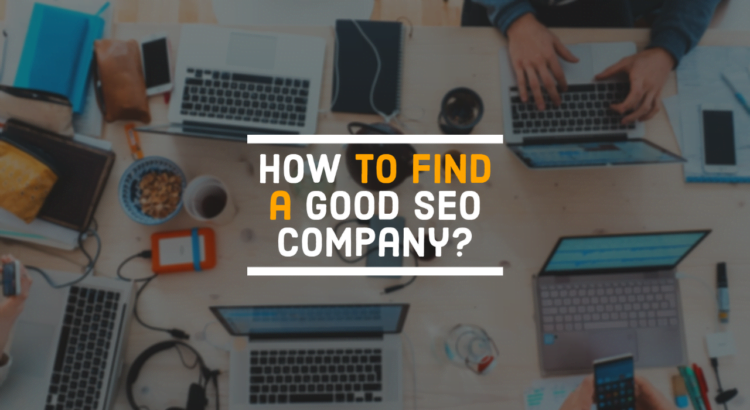 How to find a good SEO company?