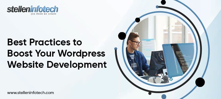 Best Parctices To Boost Your Wordpress Website Development