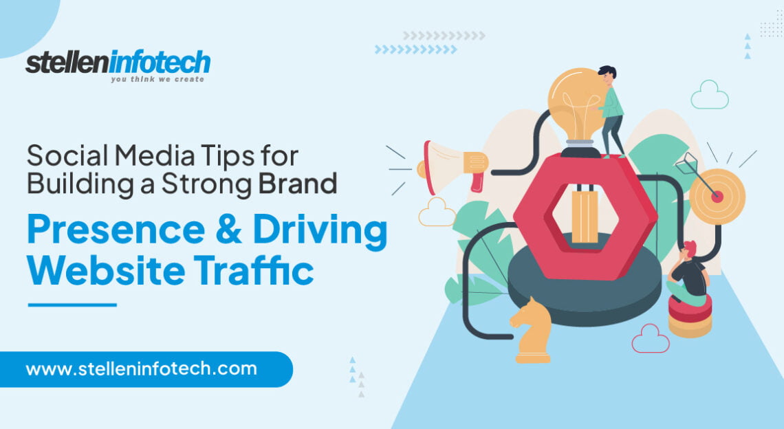 Social Media Tips for Building a Strong Brand Presence