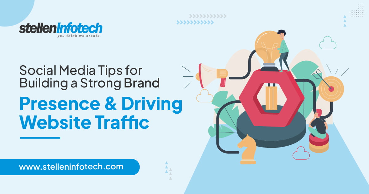 Social Media Tips for Building a Strong Brand Presence